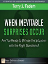 When the Inevitable Surprises Occur (eBook): Are You Ready to Diffuse the Situation with the Right Questions?